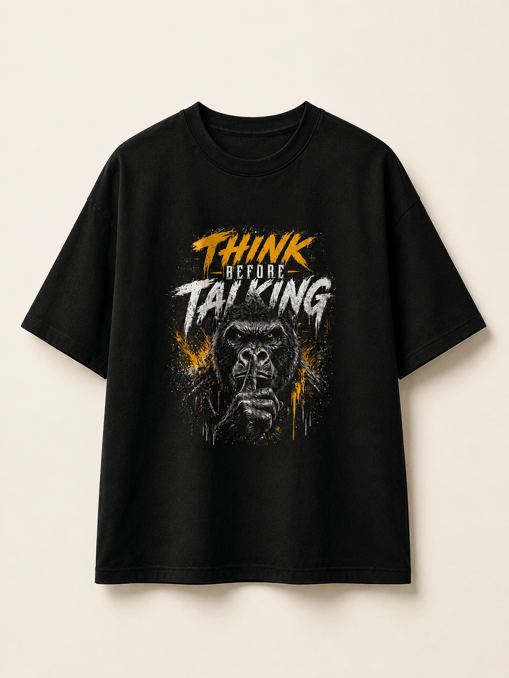 Think Before Talking Oversized T-Shirt