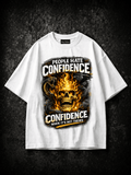 People Hate Confidence When It’s Not Theirs Oversized T-shirt